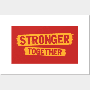 Stronger Together Posters and Art